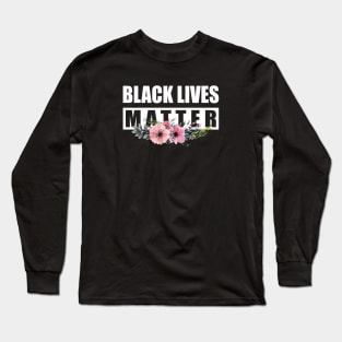 Black Lives Matter Flower Long Sleeve T-Shirt